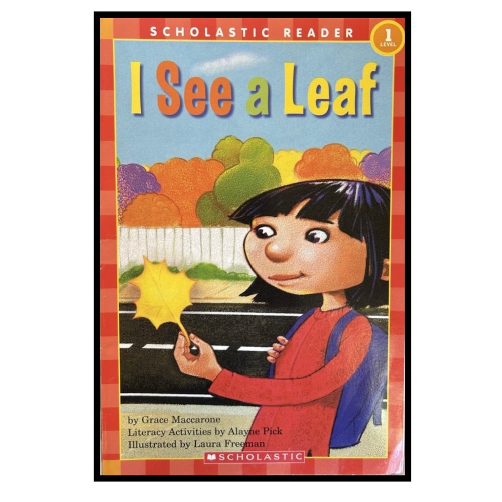 I See a Leaf - Scholastic Reader Level 1